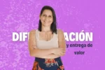 Cómo diferenciarte y entregar valor